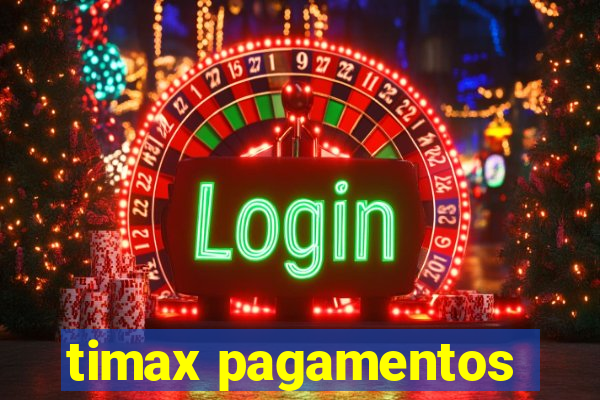 timax pagamentos